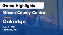 Mason County Central  vs Oakridge  Game Highlights - Feb. 3, 2022