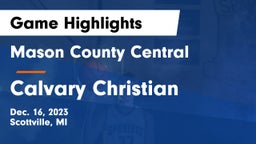 Mason County Central  vs Calvary Christian  Game Highlights - Dec. 16, 2023