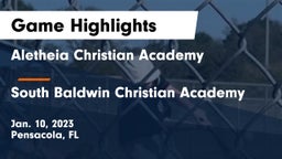Aletheia Christian Academy vs South Baldwin Christian Academy Game Highlights - Jan. 10, 2023