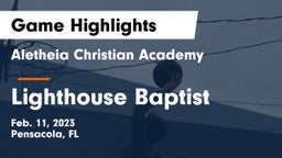 Aletheia Christian Academy vs Lighthouse Baptist Game Highlights - Feb. 11, 2023