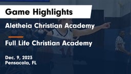 Aletheia Christian Academy vs Full Life Christian Academy Game Highlights - Dec. 9, 2023