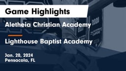 Aletheia Christian Academy vs Lighthouse Baptist Academy Game Highlights - Jan. 20, 2024