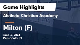 Aletheia Christian Academy vs Milton (F) Game Highlights - June 3, 2024