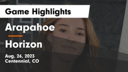 Arapahoe  vs Horizon  Game Highlights - Aug. 26, 2023