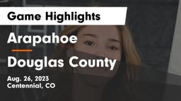 Arapahoe  vs Douglas County  Game Highlights - Aug. 26, 2023