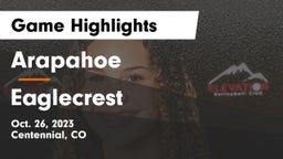 Arapahoe  vs Eaglecrest Game Highlights - Oct. 26, 2023