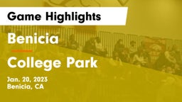 Benicia  vs College Park  Game Highlights - Jan. 20, 2023