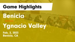 Benicia  vs Ygnacio Valley Game Highlights - Feb. 2, 2023