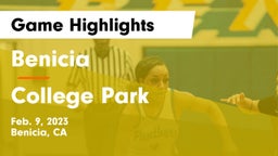 Benicia  vs College Park  Game Highlights - Feb. 9, 2023