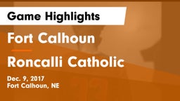 Fort Calhoun  vs Roncalli Catholic  Game Highlights - Dec. 9, 2017