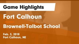 Fort Calhoun  vs Brownell-Talbot School Game Highlights - Feb. 3, 2018