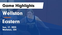 Wellston  vs Eastern  Game Highlights - Jan. 17, 2023