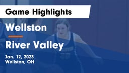 Wellston  vs River Valley  Game Highlights - Jan. 12, 2023