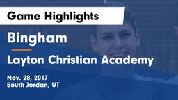 Bingham  vs Layton Christian Academy  Game Highlights - Nov. 28, 2017