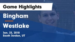 Bingham  vs Westlake  Game Highlights - Jan. 23, 2018