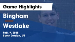 Bingham  vs Westlake  Game Highlights - Feb. 9, 2018