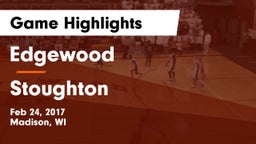 Edgewood  vs Stoughton  Game Highlights - Feb 24, 2017