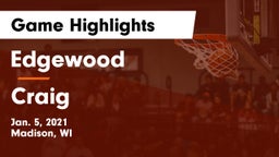 Edgewood  vs Craig  Game Highlights - Jan. 5, 2021