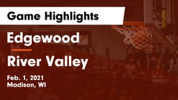 Edgewood  vs River Valley  Game Highlights - Feb. 1, 2021