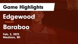 Edgewood  vs Baraboo  Game Highlights - Feb. 3, 2023