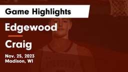 Edgewood  vs Craig  Game Highlights - Nov. 25, 2023
