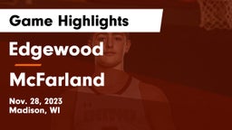 Edgewood  vs McFarland  Game Highlights - Nov. 28, 2023