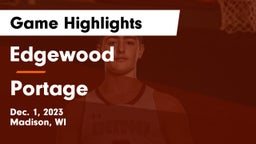 Edgewood  vs Portage  Game Highlights - Dec. 1, 2023