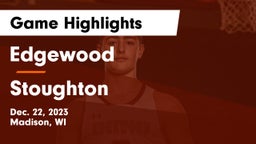 Edgewood  vs Stoughton  Game Highlights - Dec. 22, 2023
