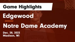 Edgewood  vs Notre Dame Academy Game Highlights - Dec. 28, 2023