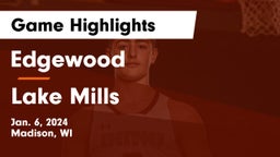 Edgewood  vs Lake Mills  Game Highlights - Jan. 6, 2024