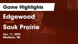 Edgewood  vs Sauk Prairie  Game Highlights - Jan. 11, 2024