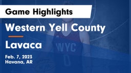 Western Yell County  vs Lavaca  Game Highlights - Feb. 7, 2023