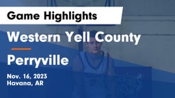 Western Yell County  vs Perryville  Game Highlights - Nov. 16, 2023