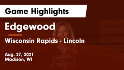Edgewood  vs Wisconsin Rapids - Lincoln  Game Highlights - Aug. 27, 2021
