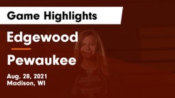 Edgewood  vs Pewaukee  Game Highlights - Aug. 28, 2021