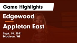Edgewood  vs Appleton East  Game Highlights - Sept. 18, 2021