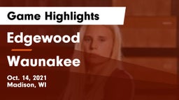 Edgewood  vs Waunakee  Game Highlights - Oct. 14, 2021