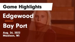 Edgewood  vs Bay Port  Game Highlights - Aug. 26, 2022