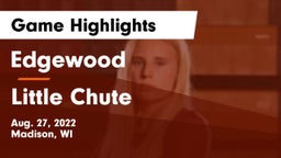 Edgewood  vs Little Chute  Game Highlights - Aug. 27, 2022