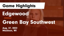 Edgewood  vs Green Bay Southwest  Game Highlights - Aug. 27, 2022