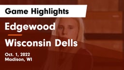 Edgewood  vs Wisconsin Dells  Game Highlights - Oct. 1, 2022