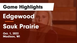 Edgewood  vs Sauk Prairie  Game Highlights - Oct. 1, 2022