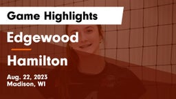 Edgewood  vs Hamilton  Game Highlights - Aug. 22, 2023