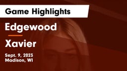 Edgewood  vs Xavier  Game Highlights - Sept. 9, 2023