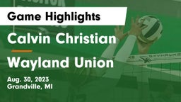Calvin Christian  vs Wayland Union  Game Highlights - Aug. 30, 2023