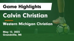 Calvin Christian  vs Western Michigan Christian  Game Highlights - May 12, 2023