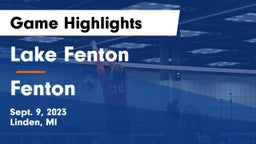 Lake Fenton  vs Fenton  Game Highlights - Sept. 9, 2023