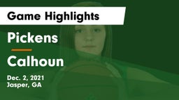 Pickens  vs Calhoun  Game Highlights - Dec. 2, 2021