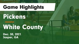 Pickens  vs White County  Game Highlights - Dec. 30, 2021