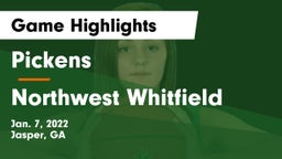 Pickens  vs Northwest Whitfield  Game Highlights - Jan. 7, 2022